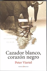 Cazador blanco, corazon negro/ White Hunter, Black Heart