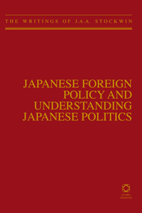 Japanese Foreign Policy and Understanding Japanese Politics