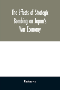 effects of strategic bombing on Japan's war economy