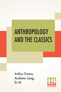 Anthropology And The Classics