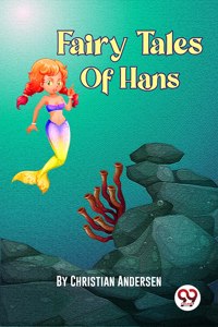 Fairy Tales of Hans Christian Andersen