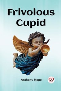 Frivolous Cupid