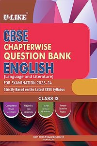 U-LIKE Class 9 English Language & Literature CBSE Chapterwise Question Bank 2023-24