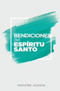 Bendiciones del Espíritu Santo