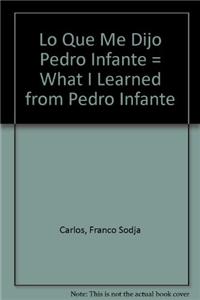 Lo Que Me Dijo Pedro Infante