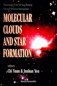 Molecular Clouds and Star Formation - Proceedings of the 7th Guo Shoujing Summer School on Astrophysics