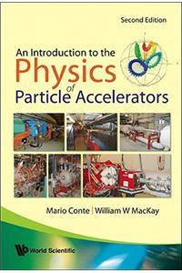 Introduction to the Physics of Particle Accelerators