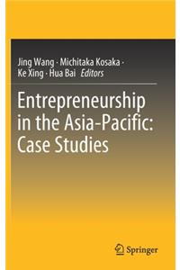 Entrepreneurship in the Asia-Pacific: Case Studies