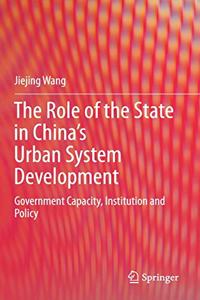 The Role of the State in China’s Urban System Development