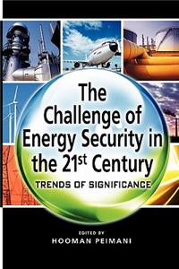 Challenge of Energy Security in the 21st Century
