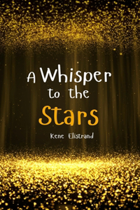 A Whisper to the Stars