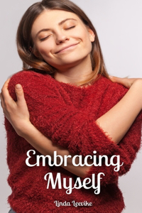 Embracing Myself