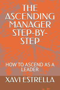 Ascending Manager Step-By-Step