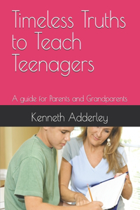 Three truths to Teach Teenagers