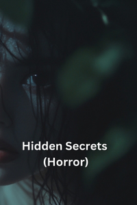 Hidden Secrets (Horror)