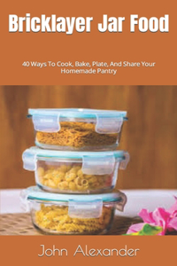 Bricklayer Jar Food