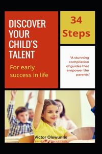 Discover Your Child's Talent for Early Success in Life