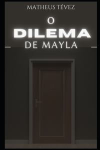 O dilema de Mayla
