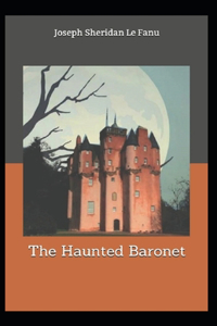 The Haunted Baronet