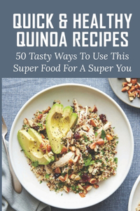 Quick & Healthy Quinoa Recipes