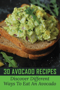 30 Avocado Recipes