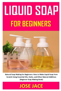 Liquid Soap for Beginners