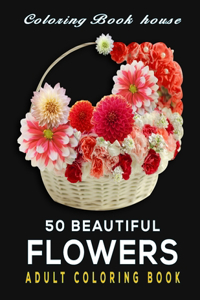 50 beautiful Flowers Adult Coloring Book