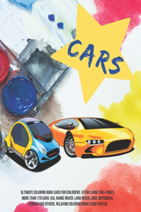 Ultimate Coloring Book Cars for childrens. Extra Large 350+ pages. More than 170 cars