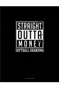 Straight Outta Money Softball Grandma