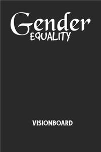 GENDER EQUALITY - Visionboard