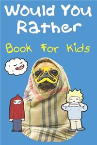Would You Rather Book For Kids