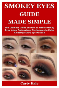 Smokey Eyes Guide Made Simple