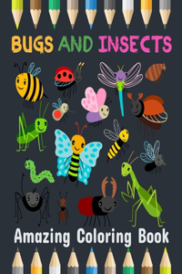 Amazing Bugs and Insects Coloring Book