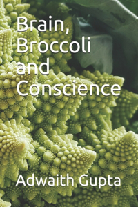 Brain, Broccoli and Conscience