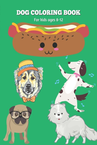 Dog Coloring Book for children ages 8-12