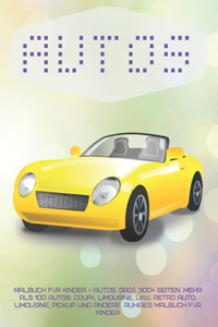 Malbuch für Kinder - Autos. Groß 300+ Seiten. Mehr als 100 Autos