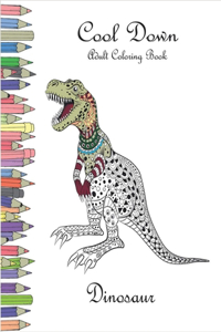 Cool Down - Adult Coloring Book Dinosaur