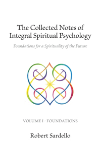 Collected Notes of Integral Spiritual Psychology