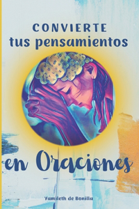 Convierte tus pensamientos en oraciones