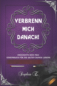 Verbrenn mich danach