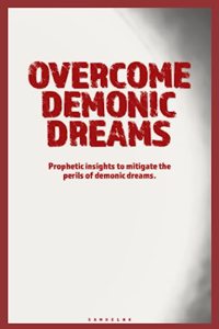 Overcome Demonic Dreams