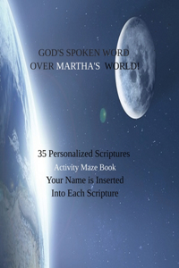 God's Spoken Word Over Martha's World!