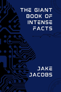 Giant Book of Intense Facts