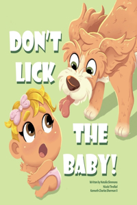 Don't Lick The Baby
