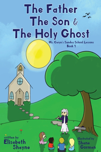 Father The Son & The Holy Ghost