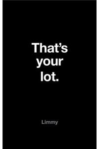 That’s Your Lot