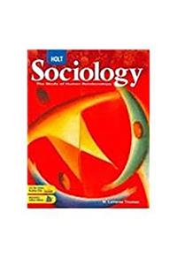 Holt Sociology: The Study of Human Relationships: Student Edition 2008