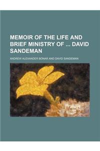 Memoir of the Life and Brief Ministry of David Sandeman