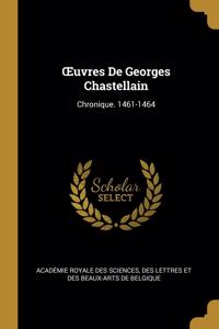 OEuvres De Georges Chastellain