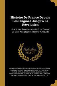 Histoire De France Depuis Les Origines Jusqu'à La Révolution